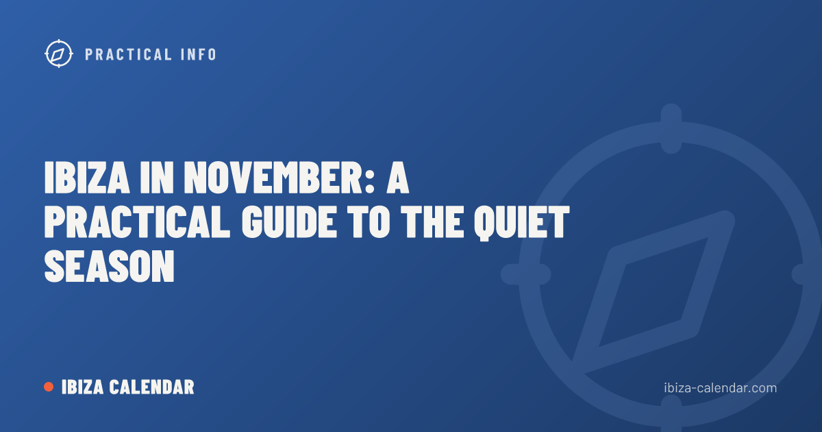 Ibiza in November: A Practical Guide to the Quiet Season